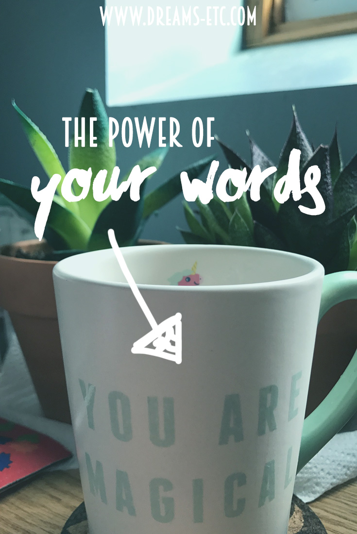 Our words have power... they have the power to tear someone down OR to build someone up. // dreams-etc.com